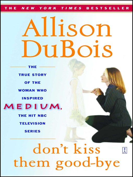 Title details for Don't Kiss Them Good-bye by Allison DuBois - Available